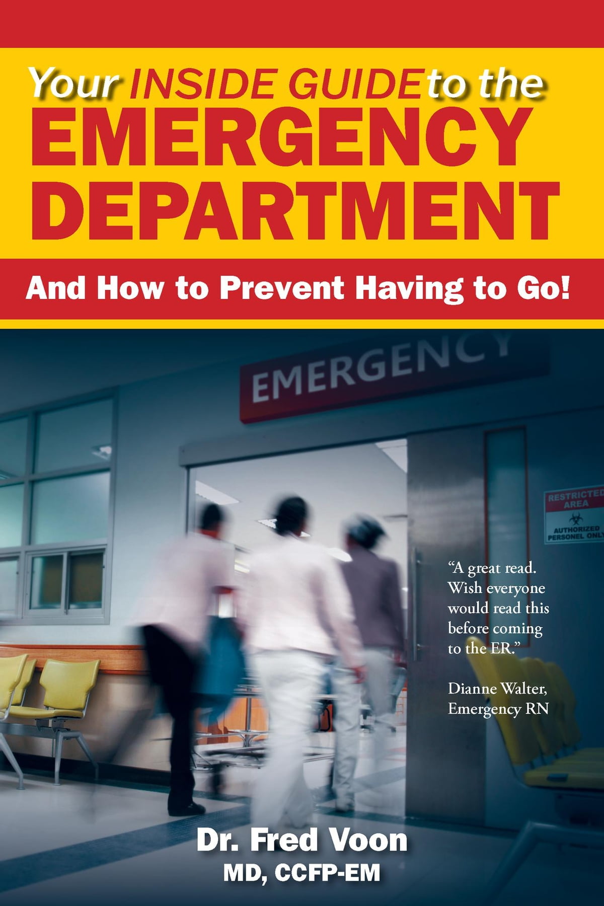 Cover of "Your inside guide to the emergency department: And how to prevent having to go!"