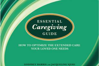 Book review: Essential Caregiving Guide: How to optimize the extended care your loved one needs